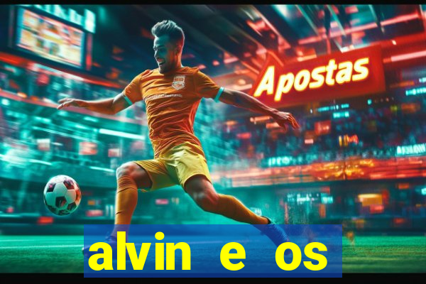 alvin e os esquilos 3 rede canais